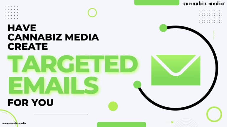 Have Cannabiz Media Create Targeted Emails For You