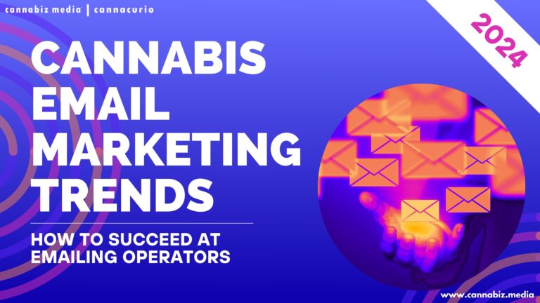 Cannabis Email Marketing Trends: 2024 | How To Succeed At Emailing Operators