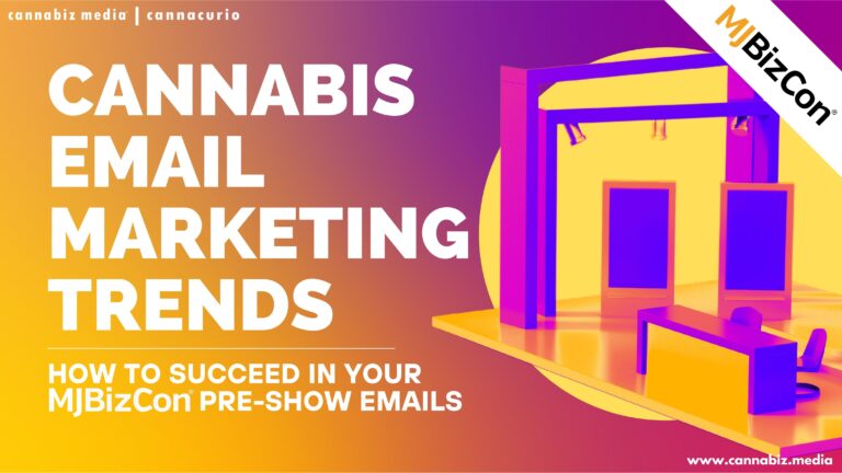 Cannabis Email Marketing Trends: MJBizCon Edition