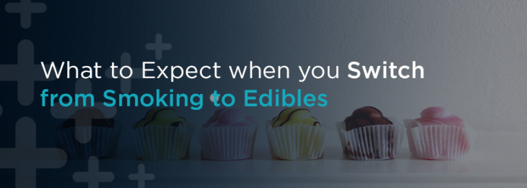 Switching From Smoking Weed to Edibles